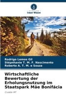 Wirtschaftliche Bewertung der Erholungsnutzung im Staatspark Mãe Bonifácia (German Edition) 6207659554 Book Cover