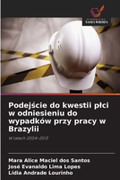 Podejście do kwestii plci w odniesieniu do wypadków przy pracy w Brazylii 6209401082 Book Cover