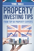 The No.1 Property Investing Tips From Top UK Property Experts: Their Best Kept Secrets You Need to Know to Accelerate Your Investing Success 1542401879 Book Cover