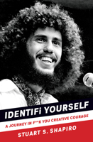 IDENTIFi YOURSELF: A JOURNEY IN F**K YOU CREATIVE COURAGE 1947637886 Book Cover
