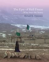 The Epic of Hell Freeze: (What Stays the News) 1609640780 Book Cover