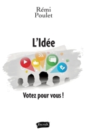 L'Idée: Votez Pour Vous ! (French Edition) B01N900R9H Book Cover