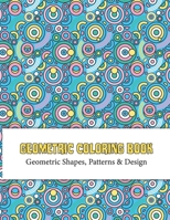 Geometric Coloring Book: To relieving stress and relaxing yourself this geometric pattern book help you this book design for women and man B08MSGQTFR Book Cover