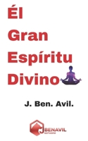 Él Gran Espíritu Divino B0CDFDMZHC Book Cover
