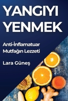 Yangiyi Yenmek: Anti-Inflamatuar Mutfagin Lezzeti (Turkish Edition) 1835790259 Book Cover