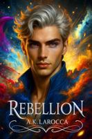 Rebellion (Embers of Chaos) B0F88CYJCZ Book Cover