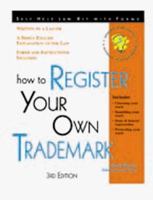 How to Register Your Own Trademark: With Forms (How to Register Your Own Trademark) 1570712263 Book Cover