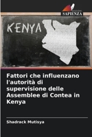 Fattori che influenzano l'autorità di supervisione delle Assemblee di Contea in Kenya (Italian Edition) 6207751094 Book Cover
