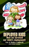 Deployed kids 1458336115 Book Cover
