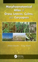 Morphoanatomical Atlas of Grass Leaves, Culms, and Caryopses 1774639637 Book Cover