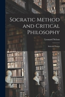 Socratic Method and Critical Philosophy: Selected Essays 1015123716 Book Cover