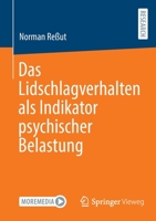 Das Lidschlagverhalten als Indikator psychischer Belastung 3658360518 Book Cover