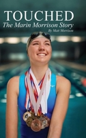 Touched: The Marin Morrison Story B0FWW1PT7J Book Cover