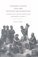 Joseph Conrad and the Adventure Tradition 0521060761 Book Cover