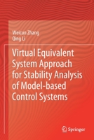 Virtual Equivalent System Approach for Stability Analysis of Model-based Control Systems 9811555400 Book Cover