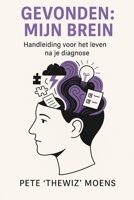 Gevonden: mijn brein - special edittion 25: Handleiding voor het leven na je diagnose B0FQJM35P5 Book Cover