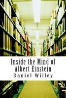 Inside the Mind of Albert Einstein 1499163509 Book Cover
