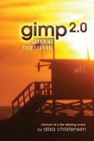 Gimp 2.0 Surviving Your Survival 159330854X Book Cover