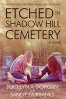 Etched in Shadow Hill Cemetery 0997812303 Book Cover