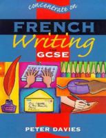 Concentrate On French Writing (Concentrate On MFL Skills at GCSE) 0340758414 Book Cover