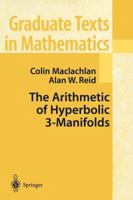 The Arithmetic of Hyperbolic 3-Manifolds 1441931228 Book Cover