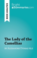 The Lady of the Camellias: by Alexandre Dumas fils 2808697961 Book Cover