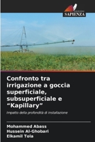 Confronto tra irrigazione a goccia superficiale, subsuperficiale e "Kapillary" (Italian Edition) 6208375827 Book Cover