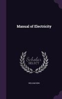 Manual of Electricity 1357800940 Book Cover