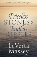 Priceless Stones & Endless Ripples: Real-life Examples of Personal Evangelism 1662882548 Book Cover