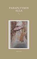 Paraplyymin alla 9528062725 Book Cover