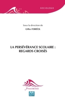 La persévérance scolaire : Regards croisés (Proximités Sociologie) (French Edition) 2806637155 Book Cover