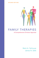 Family Therapies: A Comprehensive Christian Appraisal 0830828052 Book Cover