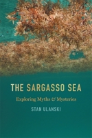 The Sargasso Sea: Exploring Myths and Mysteries 0820380725 Book Cover