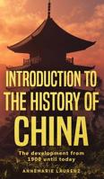 Introduction to the History of China: The Development from 1900 Until Today 3967160009 Book Cover