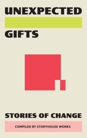 Unexpected Gifts: Stories of Change B0FCM11RH3 Book Cover