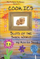 Cookies: Sluts of the Snack World 1500300381 Book Cover