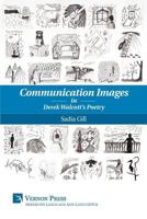 Communication Images in Derek Walcott's Poetry 1622732111 Book Cover