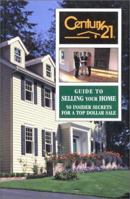 Century 21 Guide to Selling Your Home: 50 Insider Secrets for a Top Dollar Sale 0793122953 Book Cover