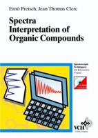Spectra Interpretation of Organic Compounds (Spectroscopic Techniques: An Interactive Course) 3527288260 Book Cover