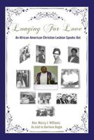 Longing for Love: An African-American Christian Lesbian Speaks Out 1497452260 Book Cover