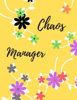 Chaos Manager: Chaos Manager Notebook, Funny Office Humor, Mom Notebook, Funny Mom Gift, Lady Boss Notebook, Chaos Coordinator Gift 1672789915 Book Cover