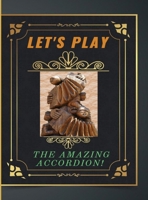Let's Play the Amazing Accordion 1088195024 Book Cover