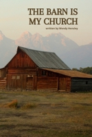 The Barn Is My Church: A 30-Day Devotional for Horsewomen Who Meet God in Dusty Places B0FGQH2H2R Book Cover