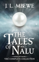 The Tales of Nälu: The Complete Collection B0CV84KYC8 Book Cover