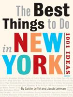 The Best Things to Do in New York City: 1001 Ideas 0789331217 Book Cover