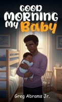 Good Morning My Baby B0H22DZ763 Book Cover