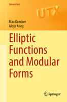Elliptic Functions and Modular Forms (Universitext) 3662712237 Book Cover