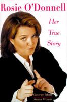 Rosie O'Donnell: Her True Story 1559724161 Book Cover