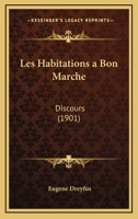 Les Habitations A Bon Marche: Discours (1901) 1160173001 Book Cover