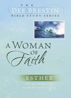 A Woman of Faith (The Dee Brestin Series) 0781444489 Book Cover